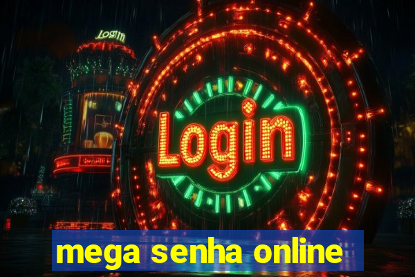 mega senha online