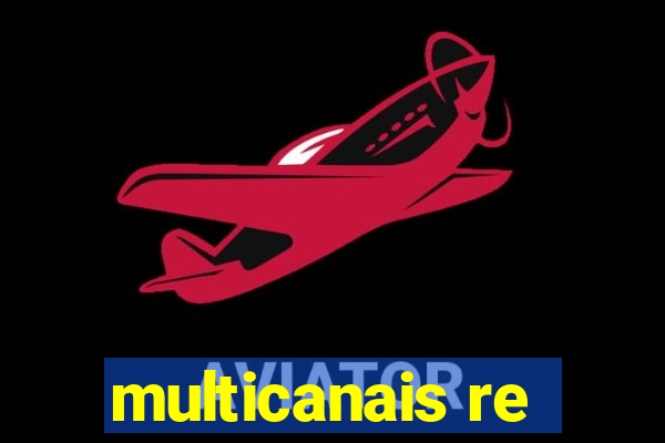 multicanais re