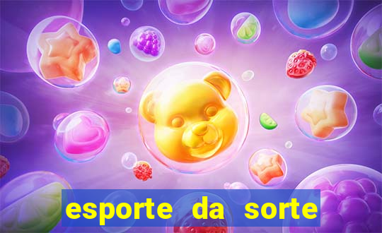 esporte da sorte melhor jogo