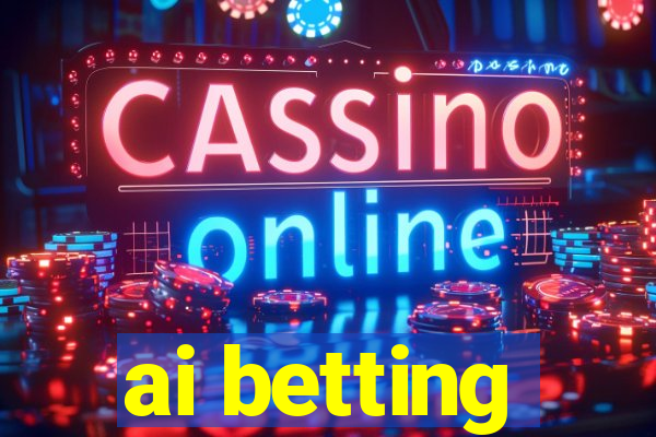 ai betting