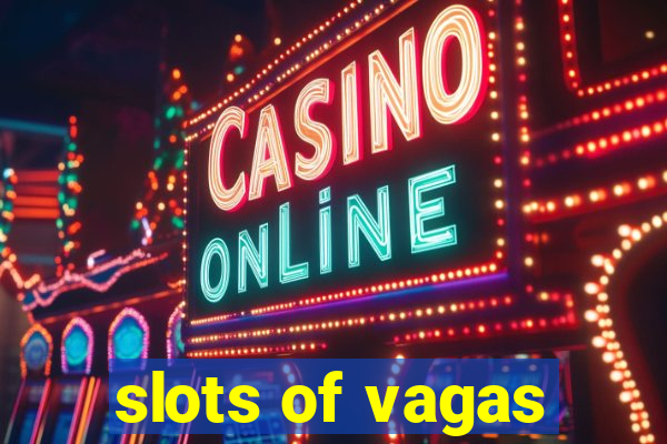 slots of vagas