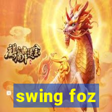 swing foz