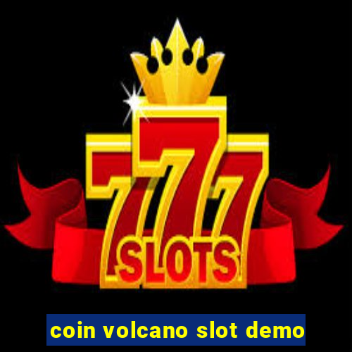 coin volcano slot demo