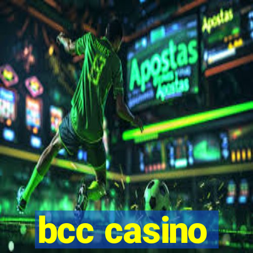 bcc casino