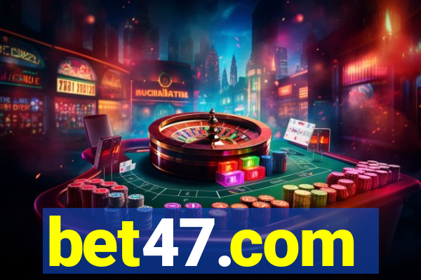 bet47.com