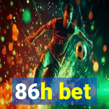 86h bet