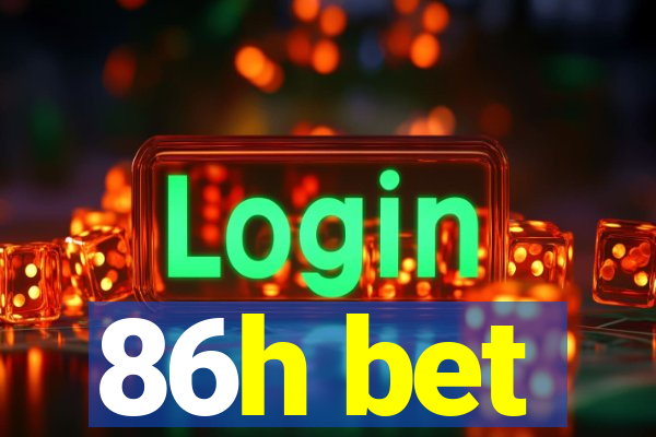 86h bet