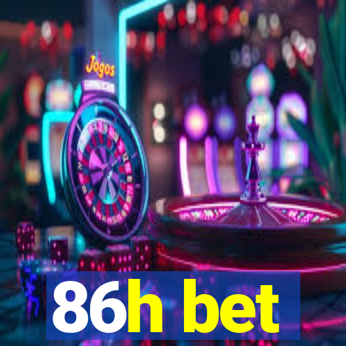 86h bet