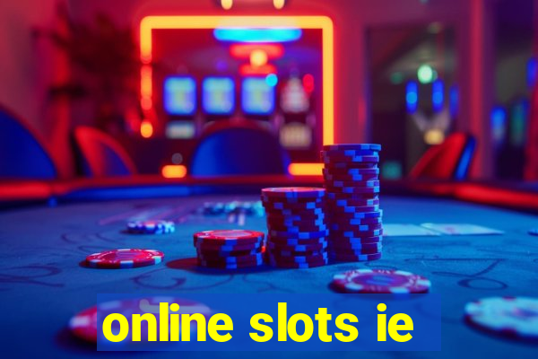 online slots ie