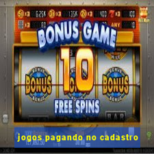 jogos pagando no cadastro