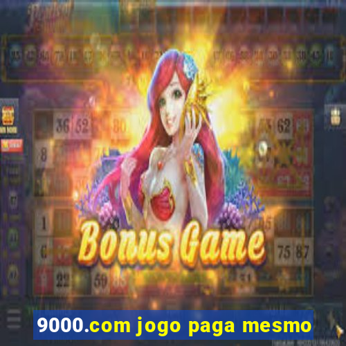 9000.com jogo paga mesmo