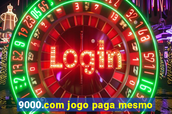 9000.com jogo paga mesmo