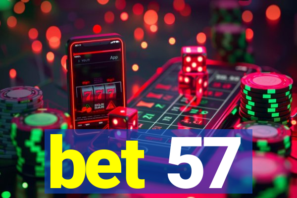 bet 57