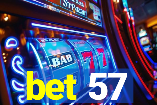 bet 57