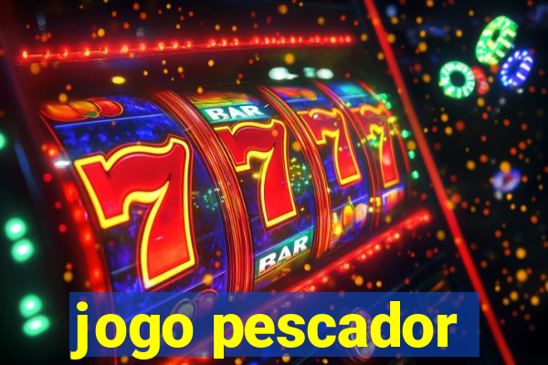 jogo pescador