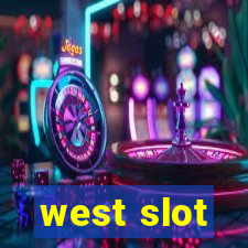 west slot