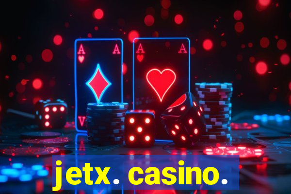 jetx. casino.