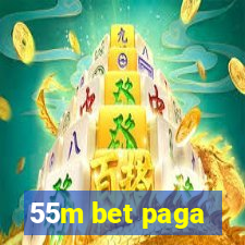 55m bet paga