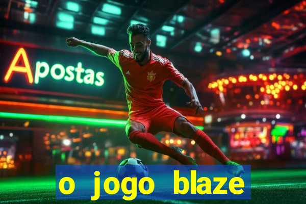 o jogo blaze casino paga mesmo