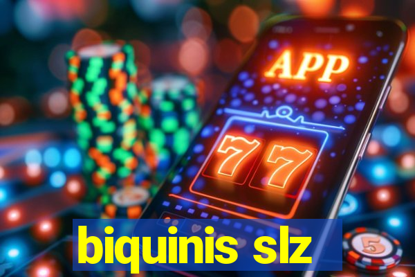 biquinis slz