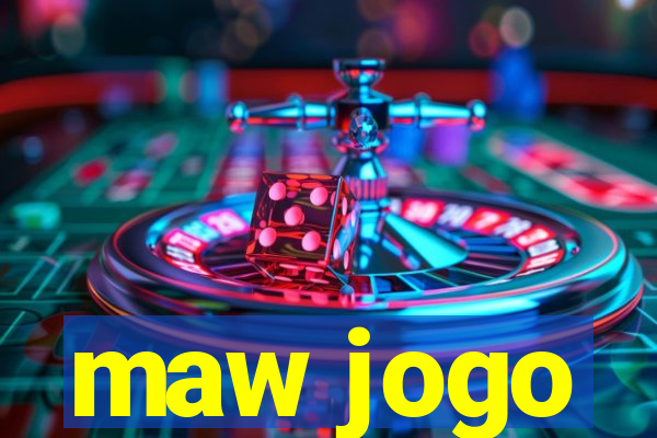 maw jogo