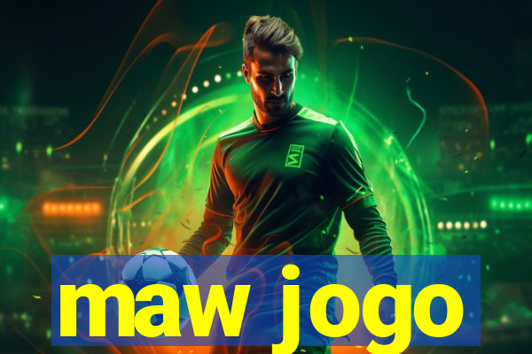 maw jogo