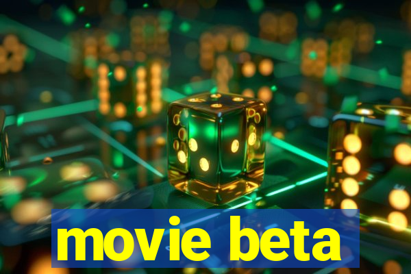 movie beta