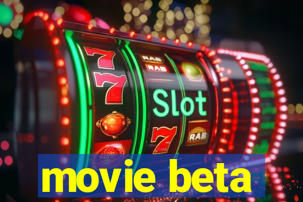 movie beta