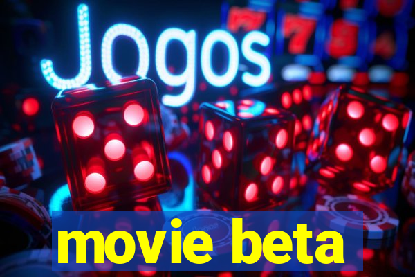 movie beta