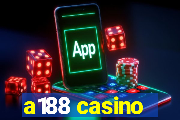 a188 casino