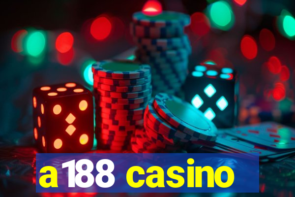 a188 casino