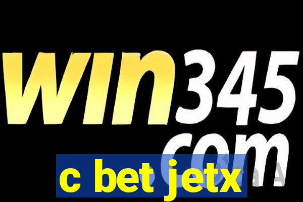 c bet jetx