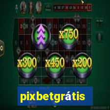 pixbetgrátis