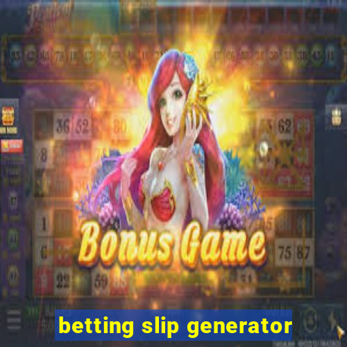 betting slip generator