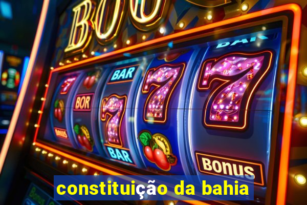 constituição da bahia