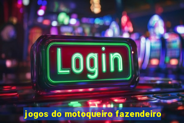 jogos do motoqueiro fazendeiro