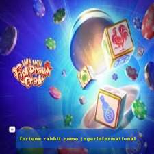 fortune rabbit como jogarInformational