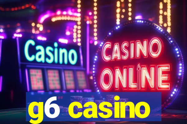 g6 casino