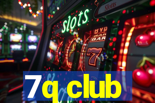 7q club