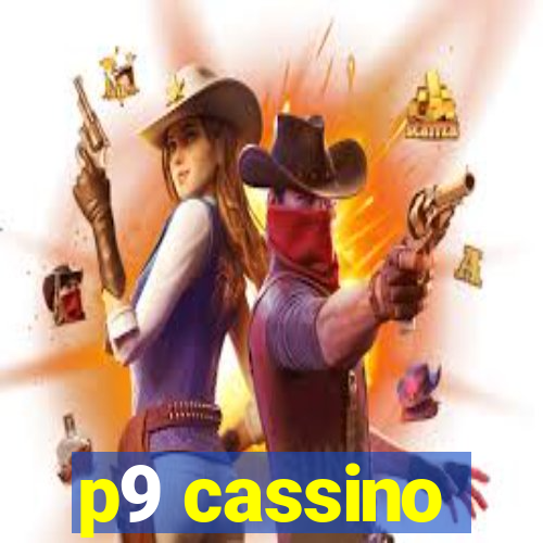 p9 cassino