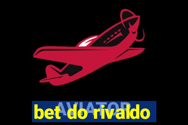 bet do rivaldo