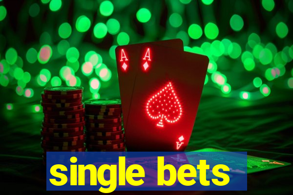 single bets