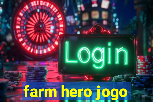 farm hero jogo