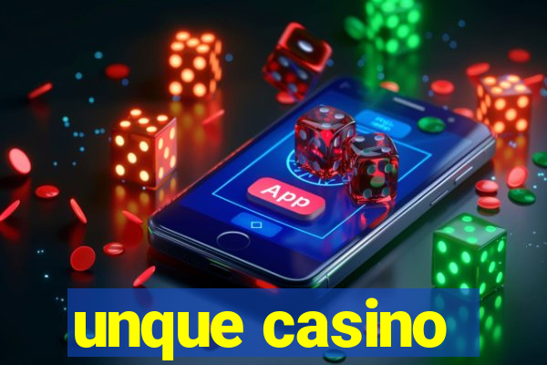 unque casino