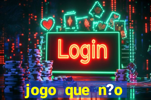 jogo que n?o precisa depositar