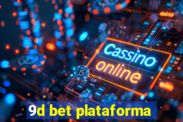 9d bet plataforma