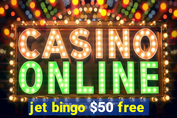 jet bingo $50 free