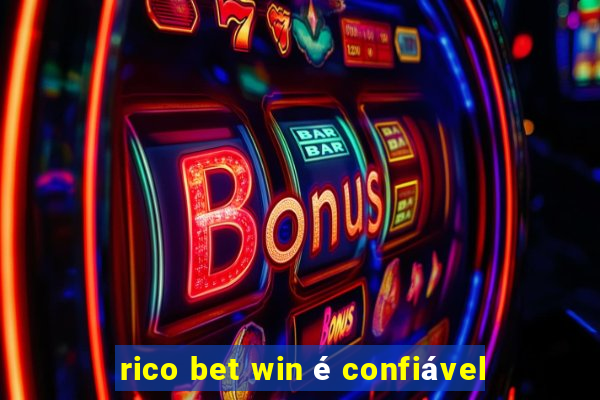 rico bet win é confiável