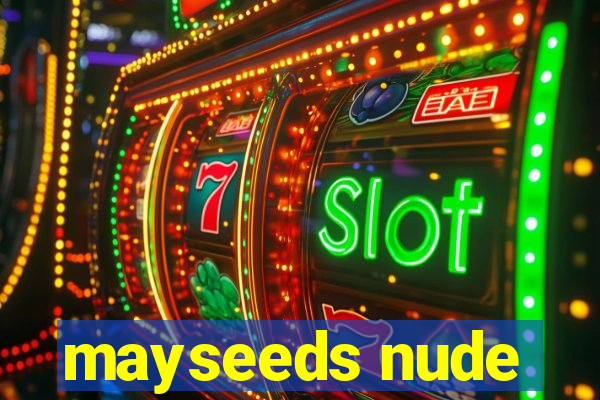 mayseeds nude