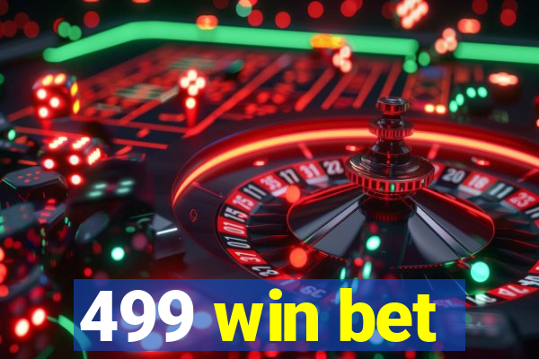 499 win bet